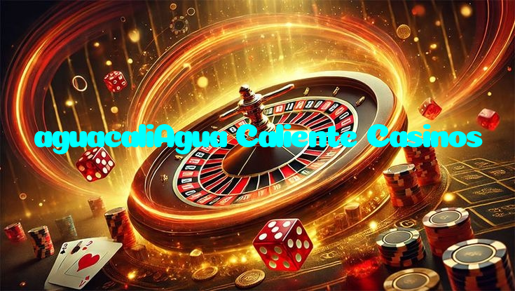 aguacaliAgua Caliente Casinos casino presented on mobile device in Pakistan with slots and live games